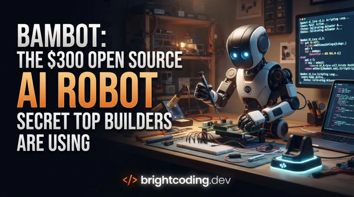 Bambot: The $300 Open Source AI Robot Secret Top Builders Are Using