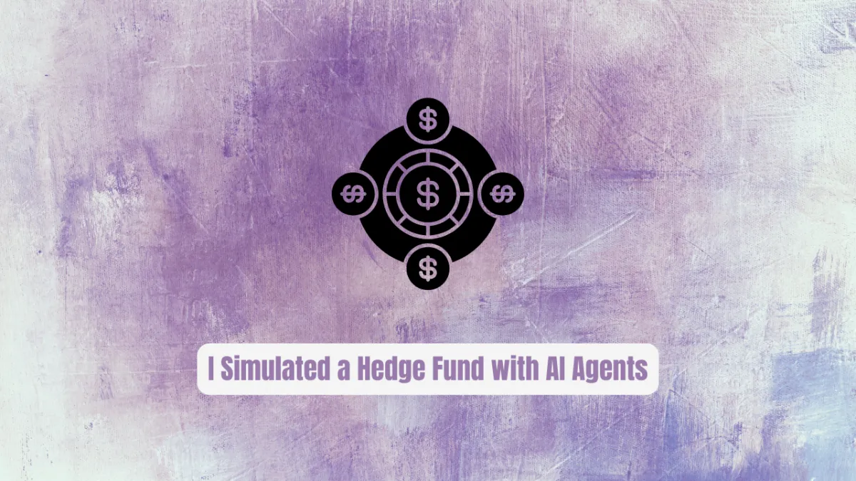I Simulated a Hedge Fund with AI Agents – The Results Are Insane