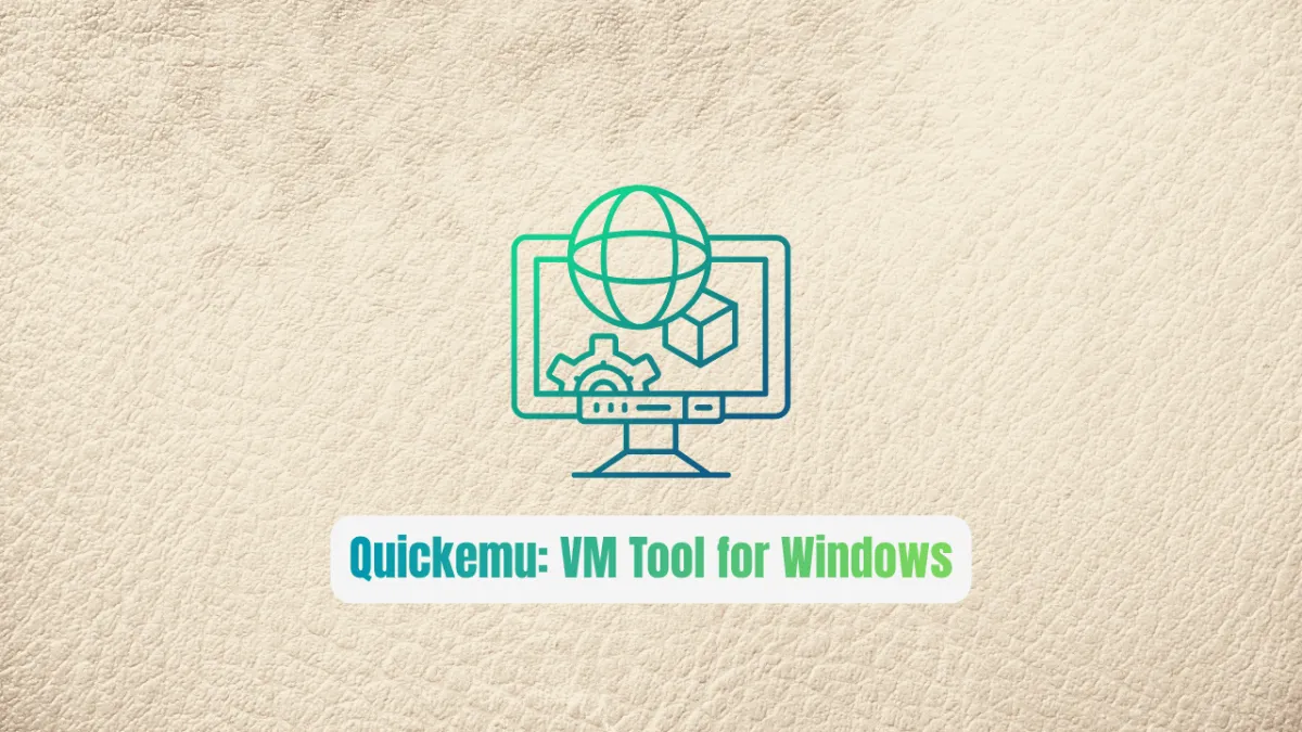 Quickemu: The Virtual Machine Tool for Windows