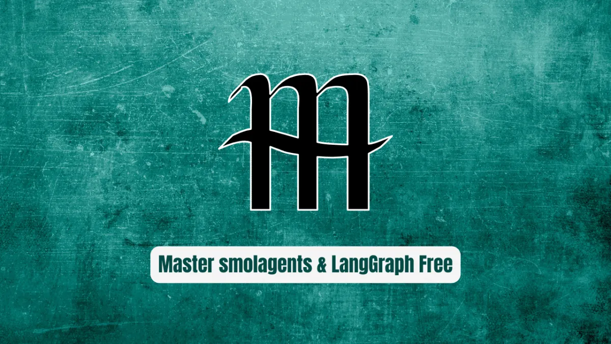 Stop Wasting Time on Broken Agents! Master smolagents & LangGraph Free