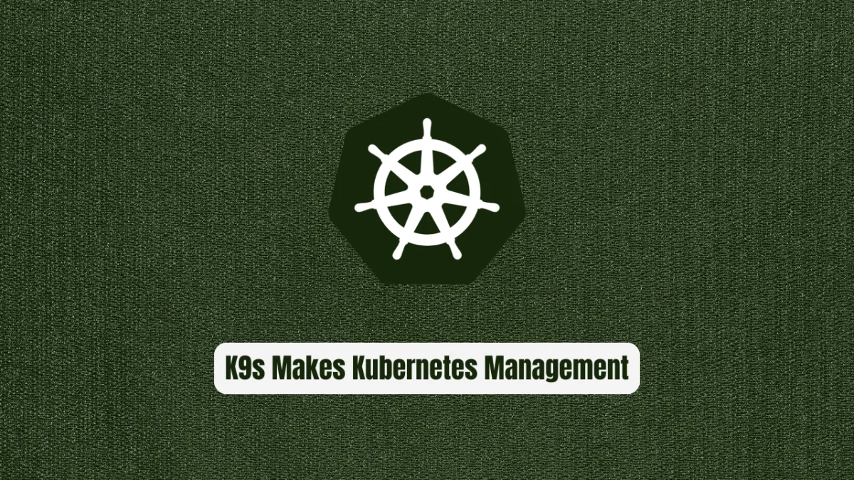 Stop Wrestling kubectl! K9s Makes Kubernetes Management Effortless