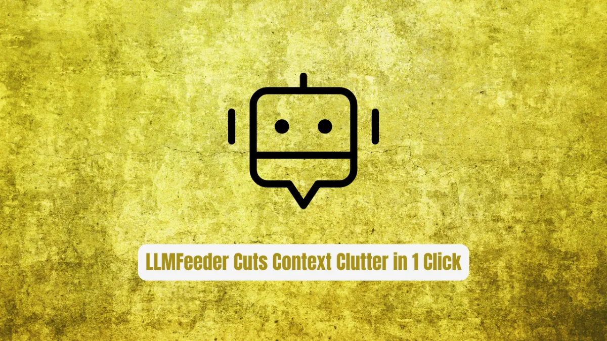 Stop Wasting Tokens! LLMFeeder Cuts Context Clutter in 1 Click