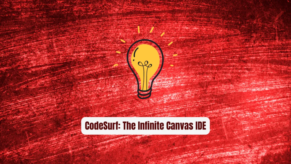 CodeSurf: The Infinite Canvas IDE Top Devs Are Switching To