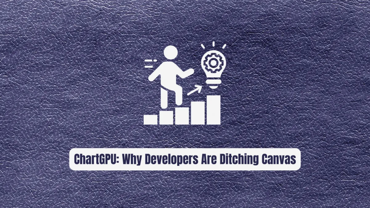 ChartGPU: Why Developers Are Ditching Canvas for WebGPU Charts