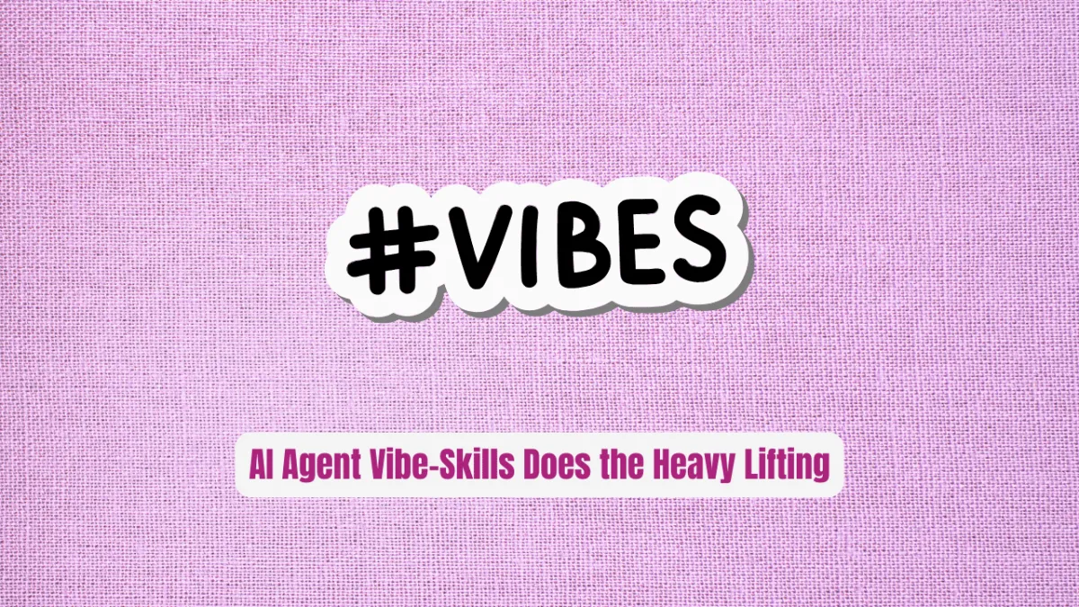 Stop Micromanaging Your AI Agent Vibe-Skills Does the Heavy Lifting