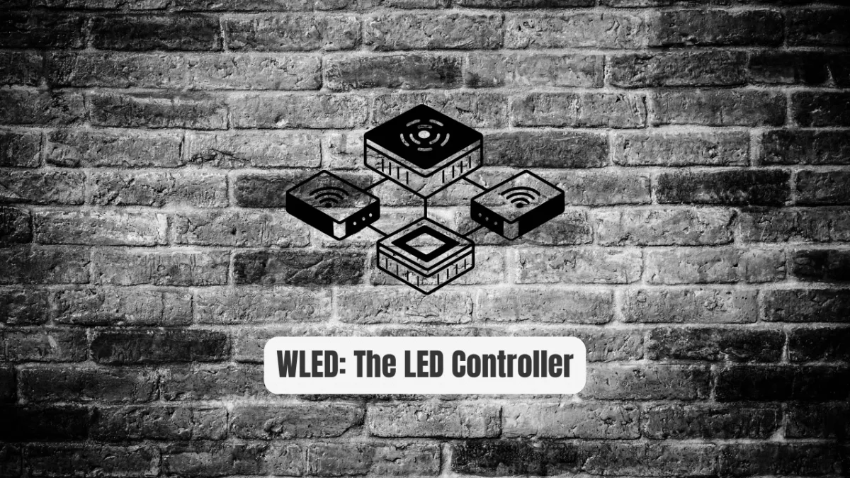 WLED: The LED Controller Every Maker Needs