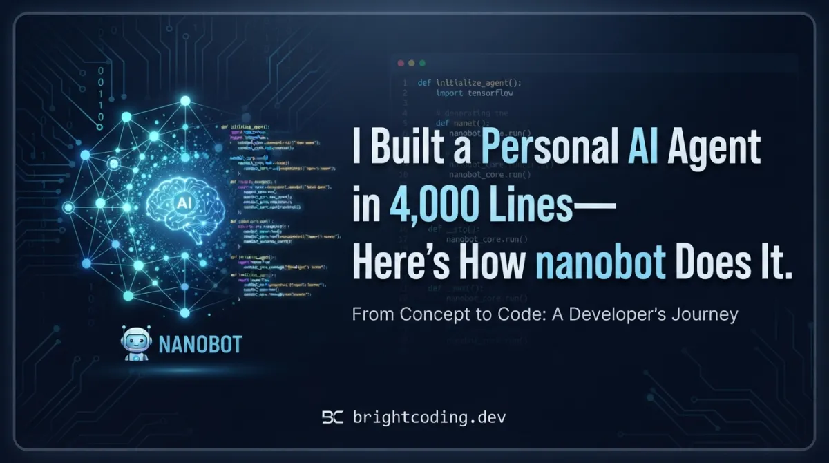 I Built a Personal AI Agent in 4,000 Lines—Here's How nanobot Does It