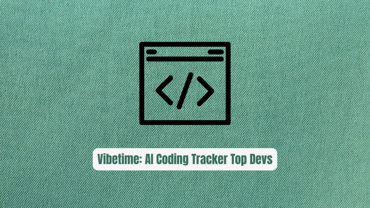 Vibetime: The AI Coding Tracker Top Devs Don't Want You to Know