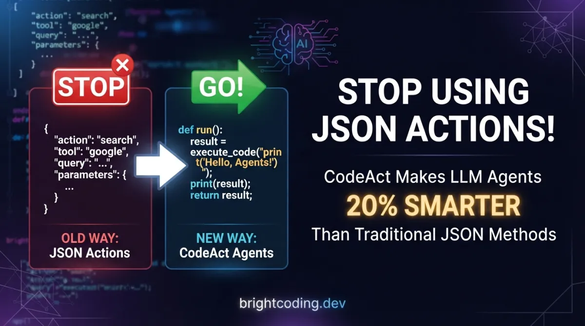 Stop Using JSON Actions! CodeAct Makes LLM Agents 20% Smarter