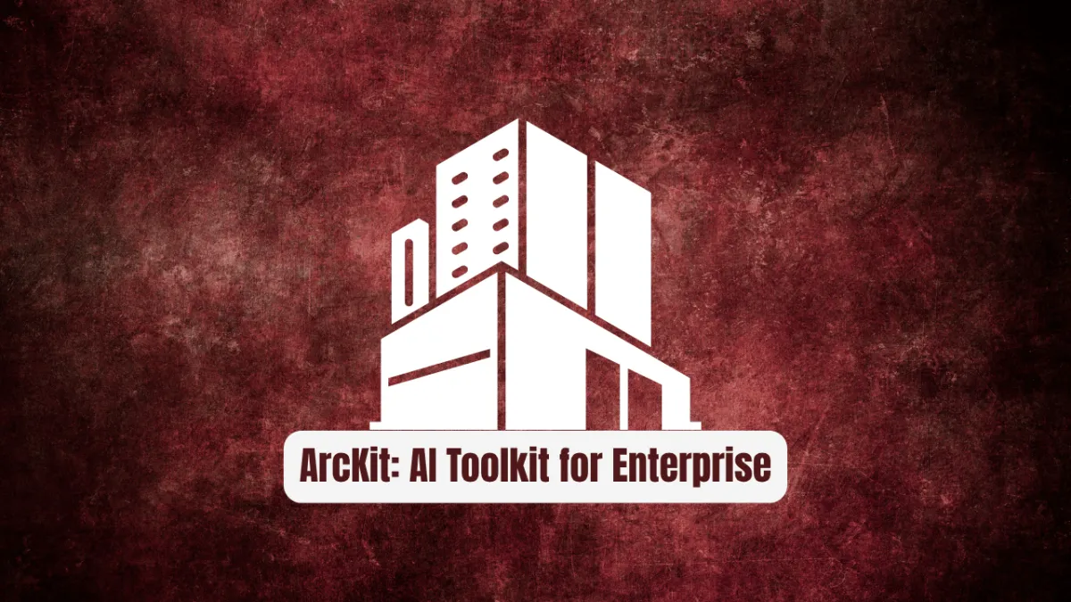 ArcKit: The AI Toolkit for Enterprise Architecture