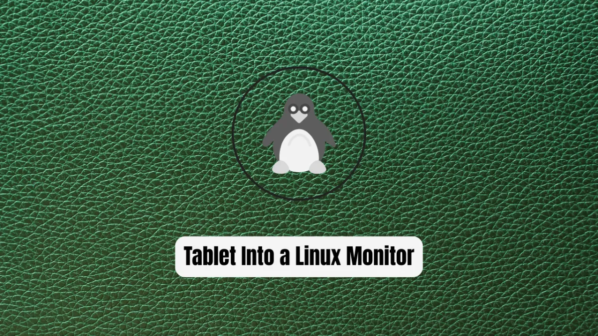 How to Turn Your Tablet Into a Linux Second Monitor: The Ultimate VNC Guide (2025)