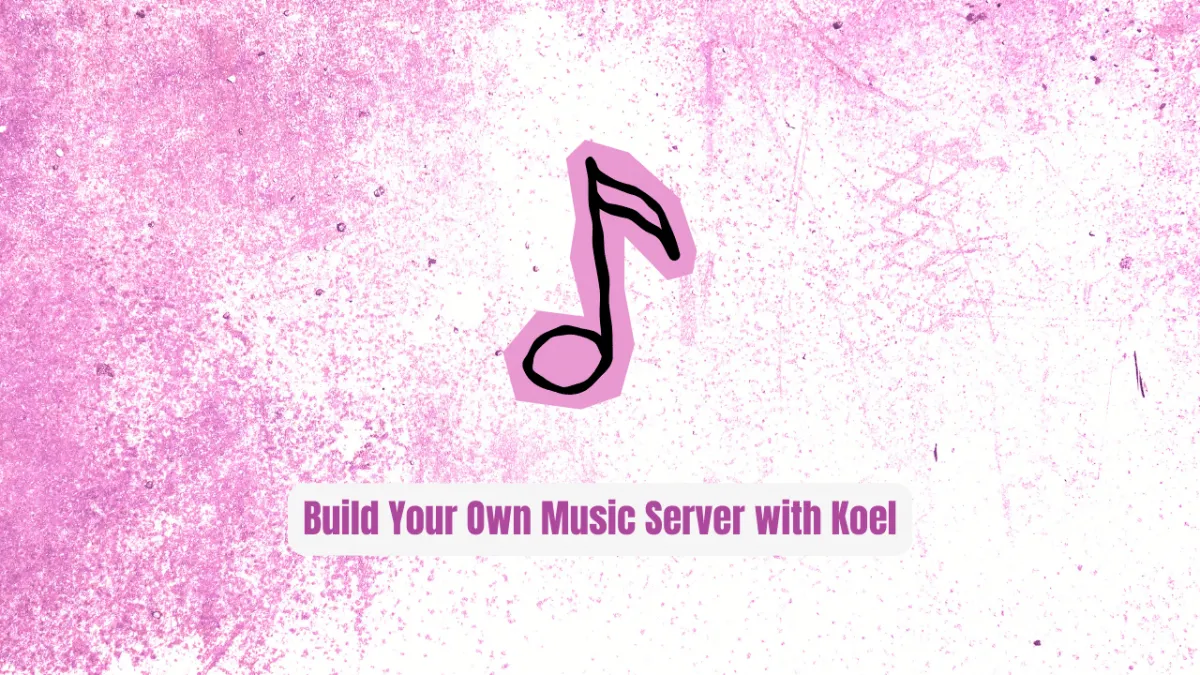 Stop Paying for Spotify! Build Your Own Music Server with Koel