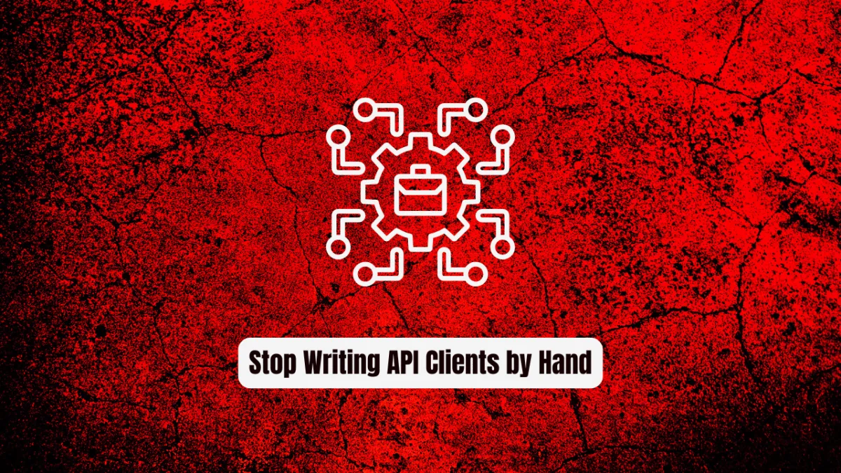 Stop Writing API Clients by Hand! Use openapi-ts Instead
