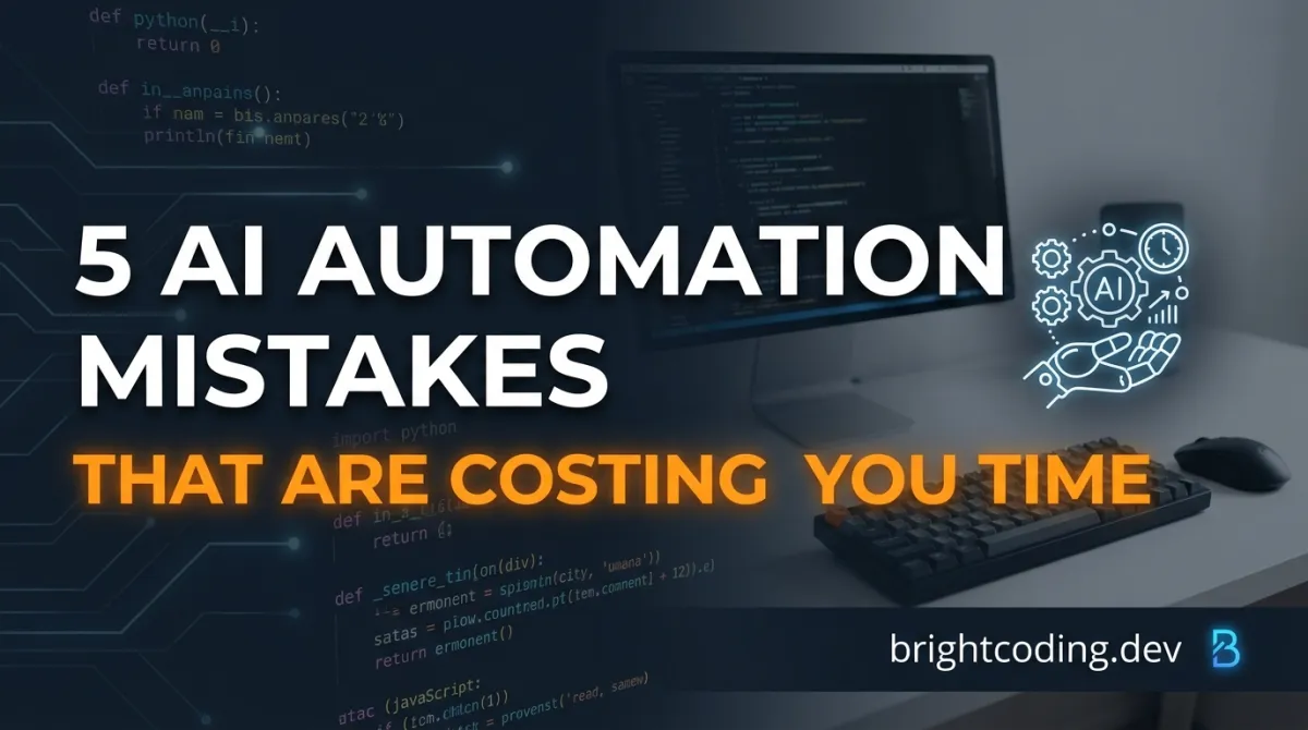 5 AI Automation Mistakes That Are Costing You Time