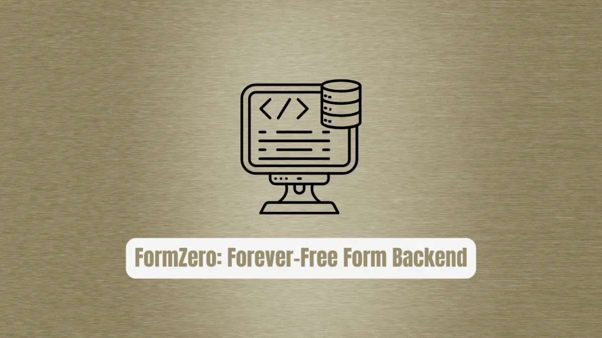 FormZero: Your Forever-Free Form Backend Revolution