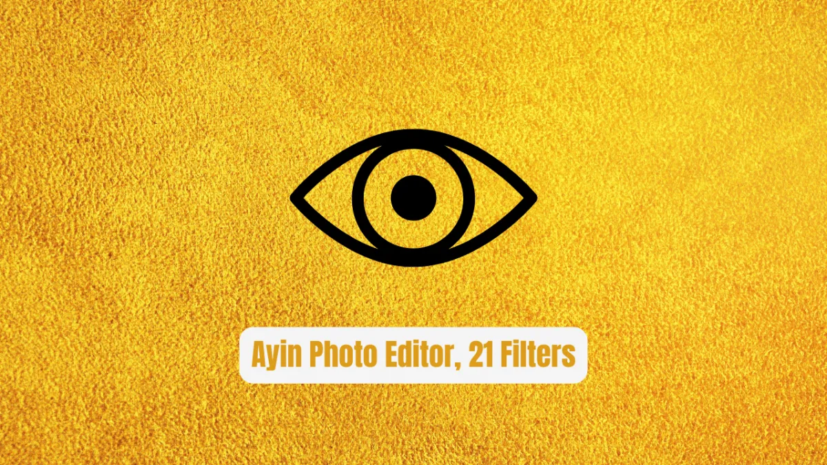 Ayin Photo Editor: 21 Powerful Filters + Unlimited Undo Stack (Free & Open Source)