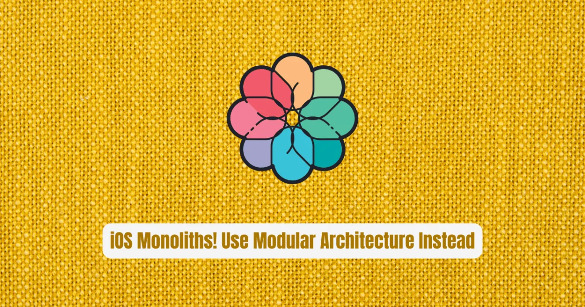 Stop Building iOS Monoliths! Use Modular Architecture Instead