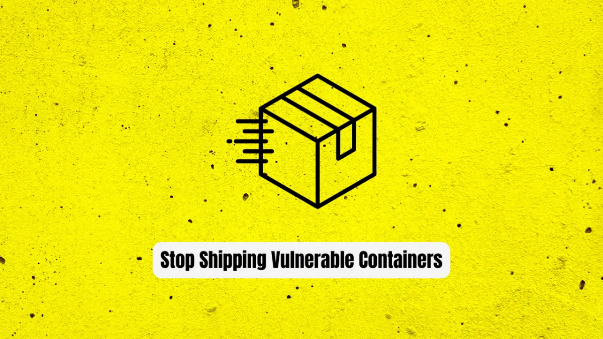 Stop Shipping Vulnerable Containers! Use Grype Instead