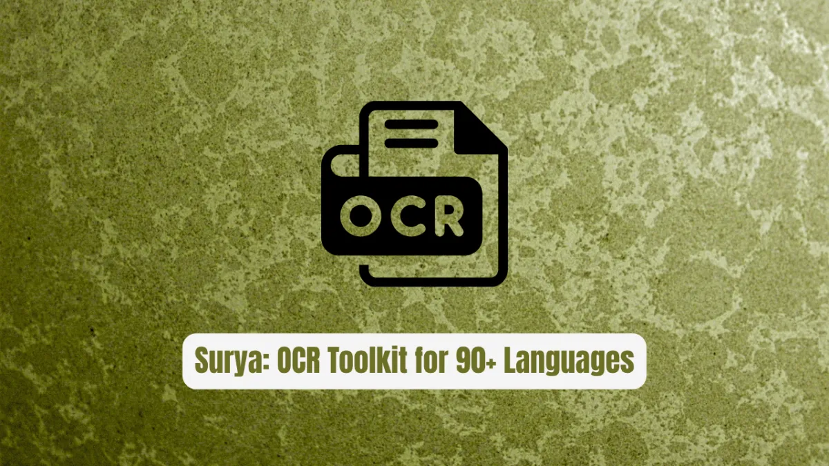 Surya: The OCR Toolkit for 90+ Languages