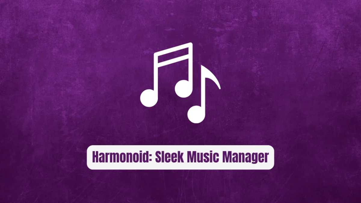 Harmonoid: The Sleek Music Manager Every Developer Needs
