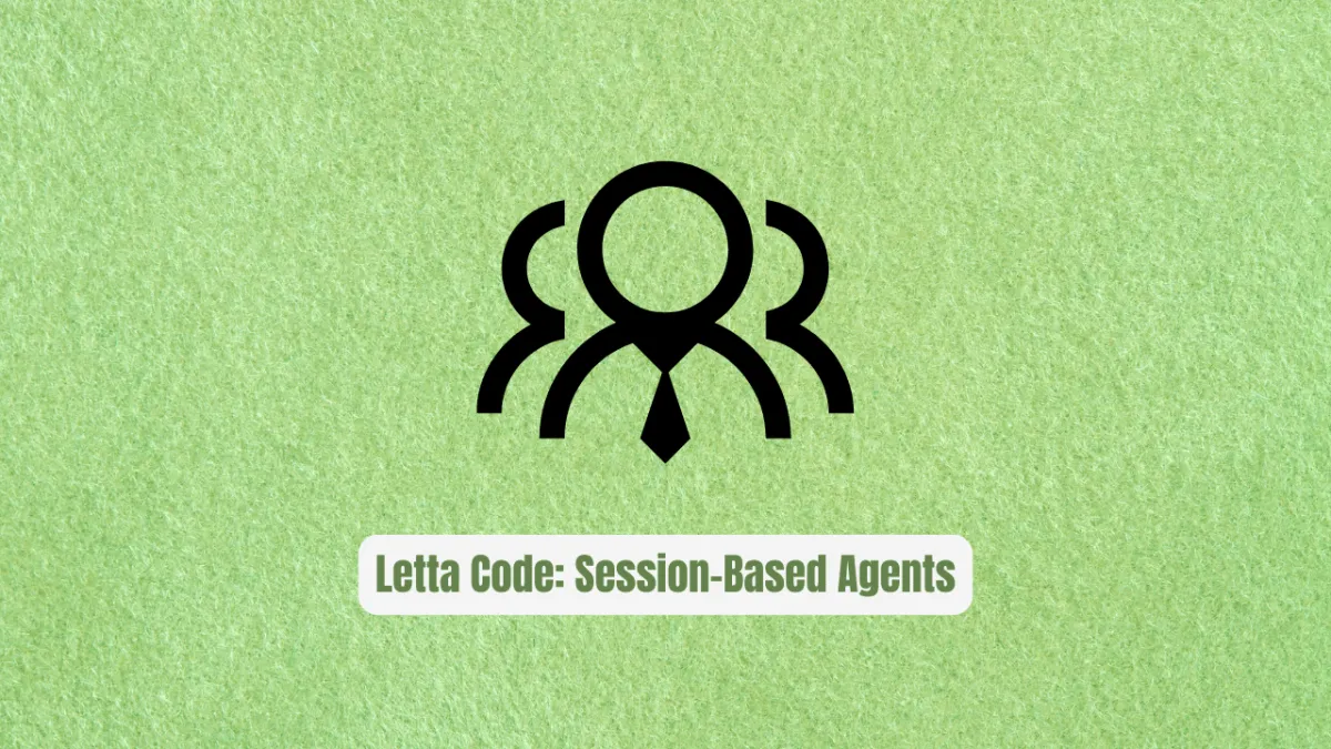 Letta Code: Why Developers Are Ditching Session-Based Agents