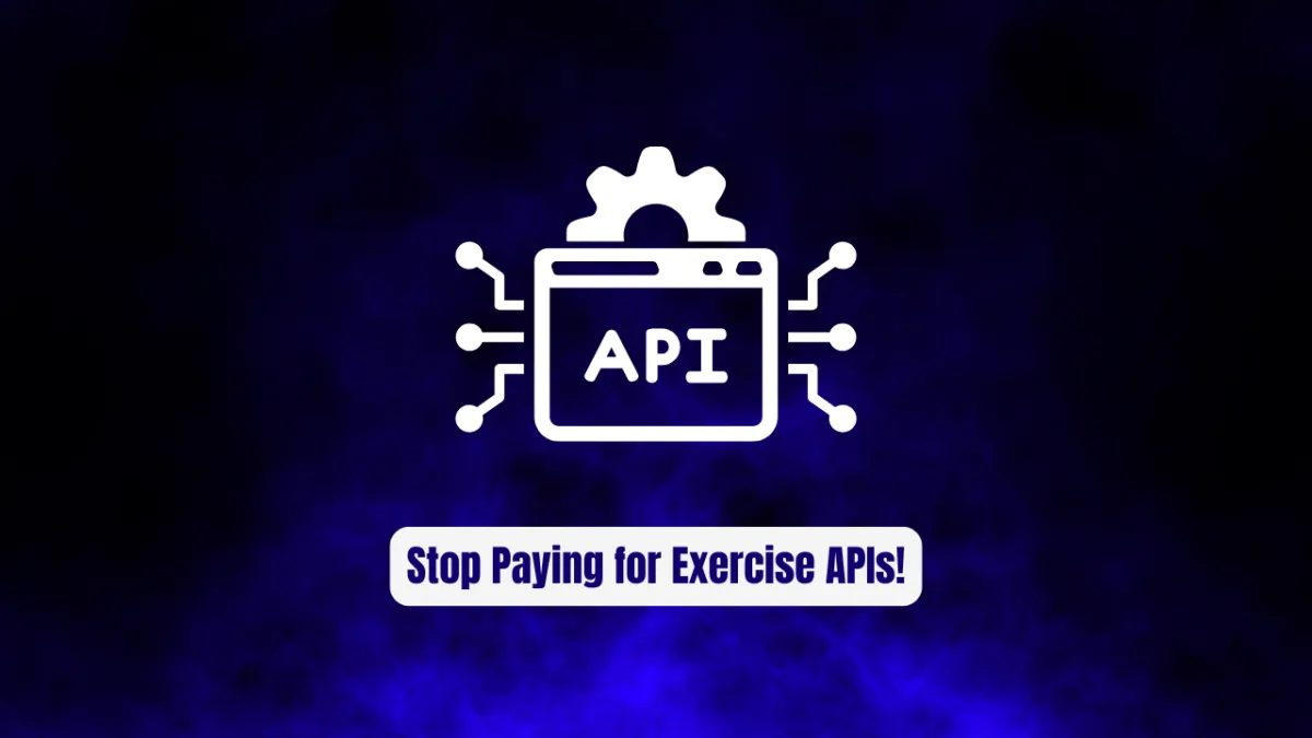 Stop Paying for Exercise APIs! Use free-exercise-db Instead
