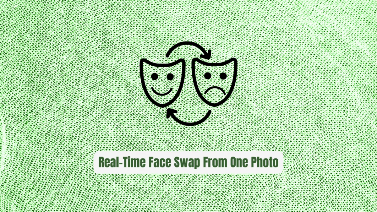 Deep-Live-Cam: Real-Time Face Swap From One Photo