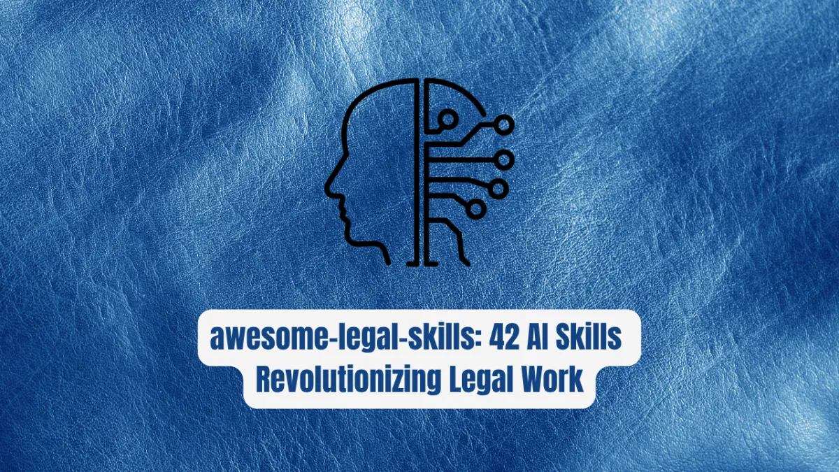 awesome-legal-skills: 42 AI Skills Revolutionizing Legal Work