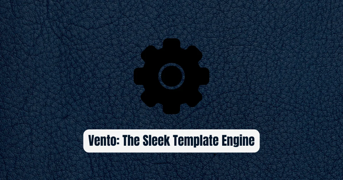 Vento: The Sleek Template Engine Every JS Developer Needs