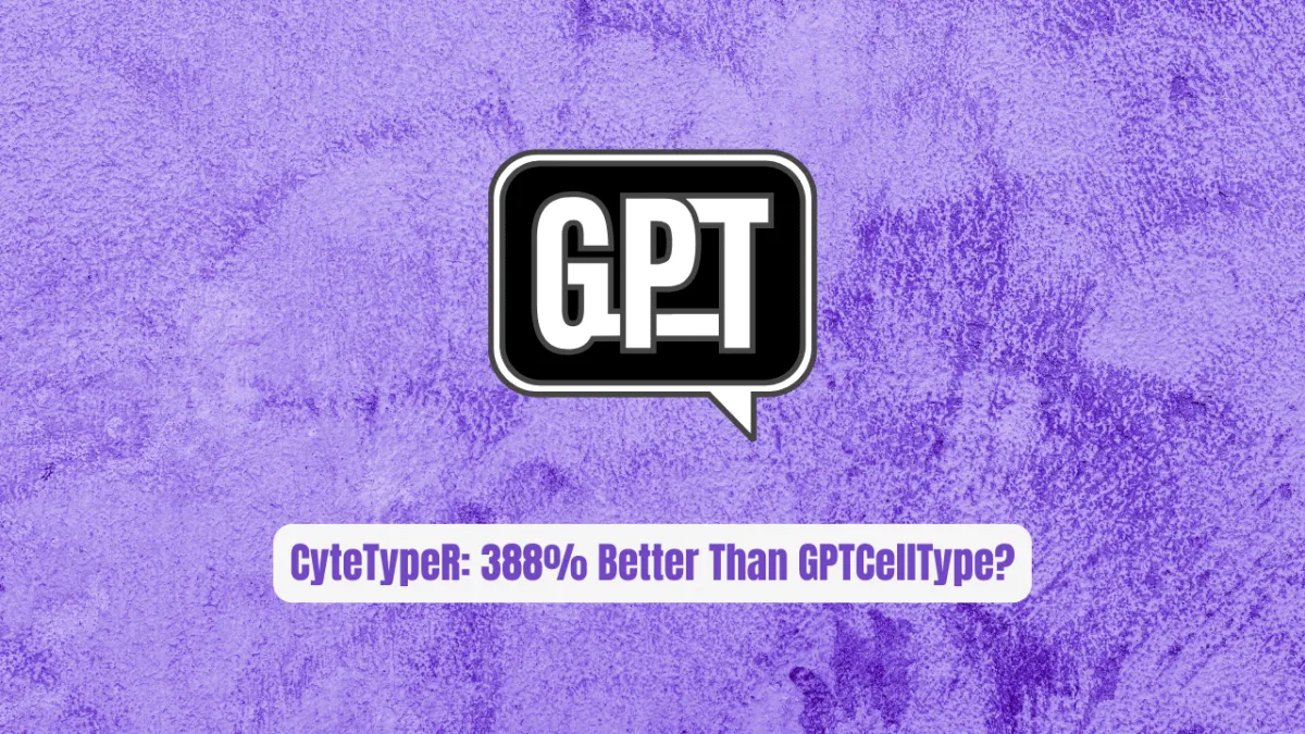 CyteTypeR: 388% Better Than GPTCellType?