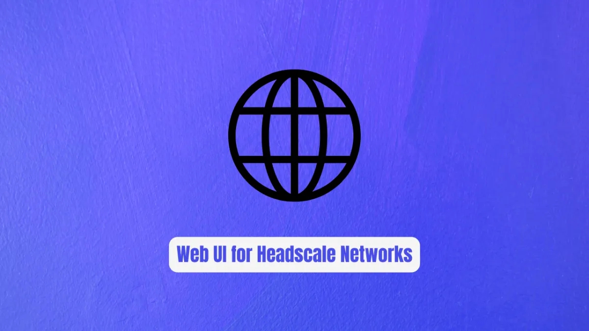 tale/headplane: A Feature-Complete Web UI for Headscale Networks