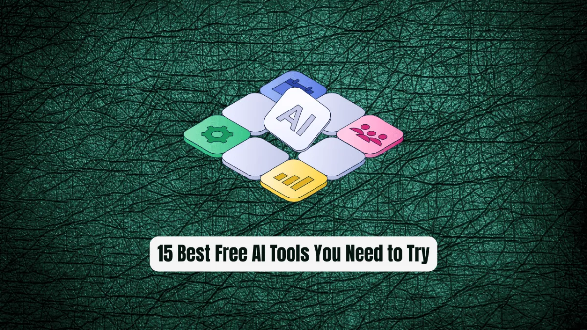 15 Best Free AI Tools You Need to Try in 2026