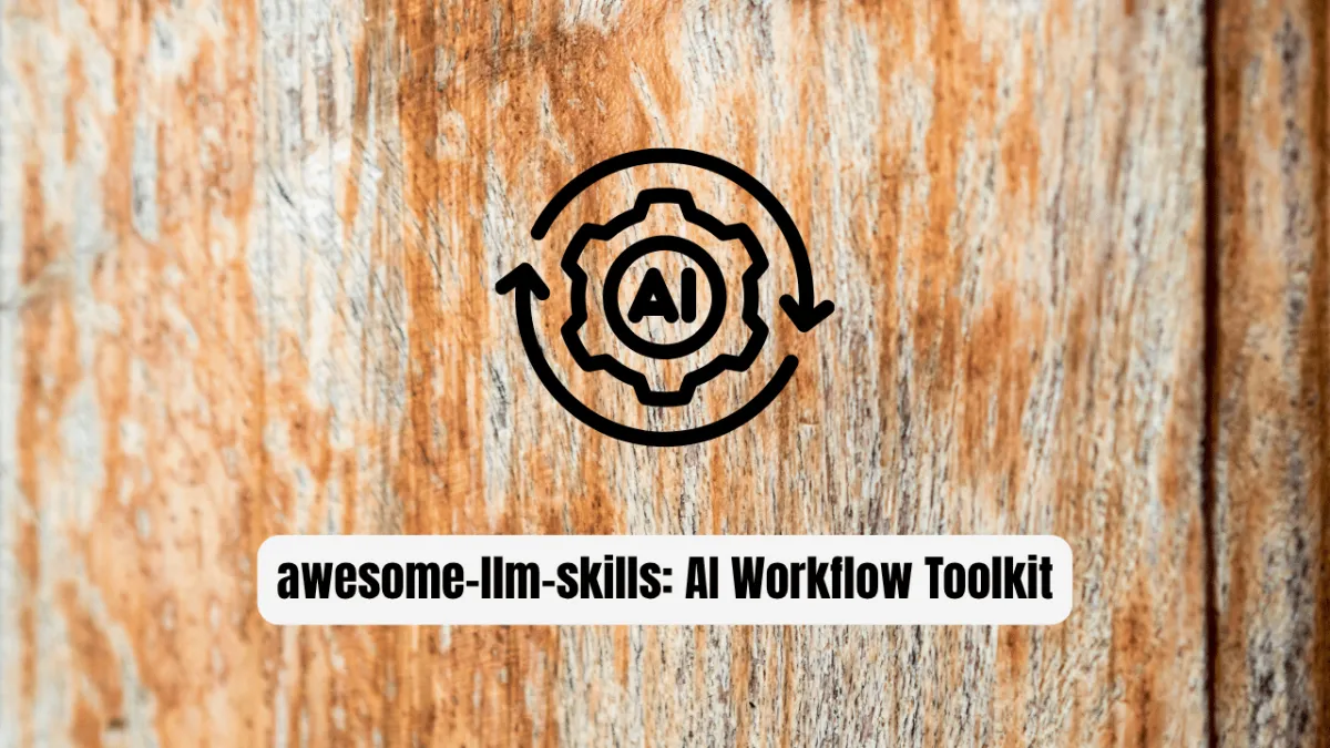 awesome-llm-skills: The AI Workflow Toolkit