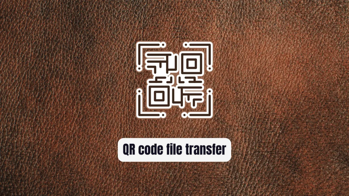 Wi-Fi File Transfer via QR Codes: Transfer Files in Seconds Without Apps or Cloud Storage