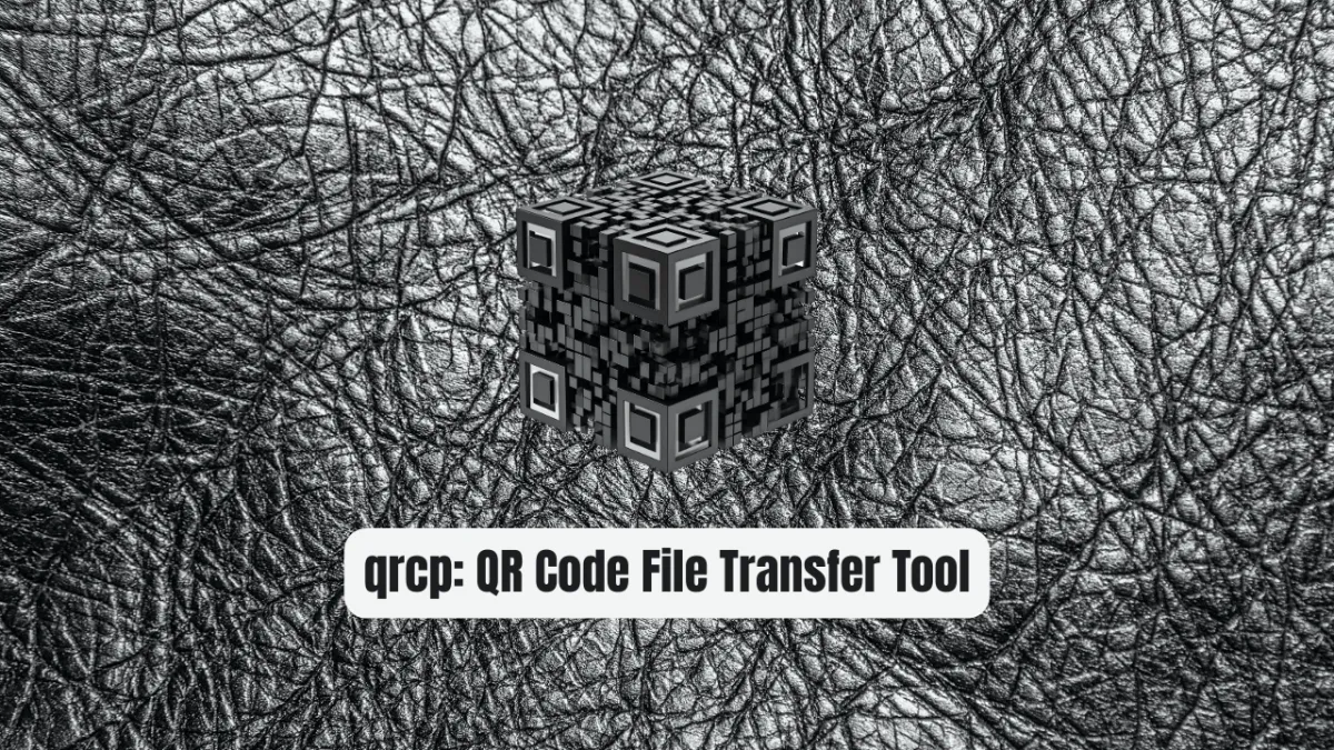 qrcp: The QR Code File Transfer Tool