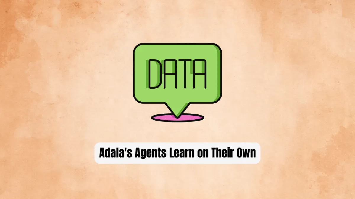 Stop Labeling Data Manually! Adala's Agents Learn on Their Own