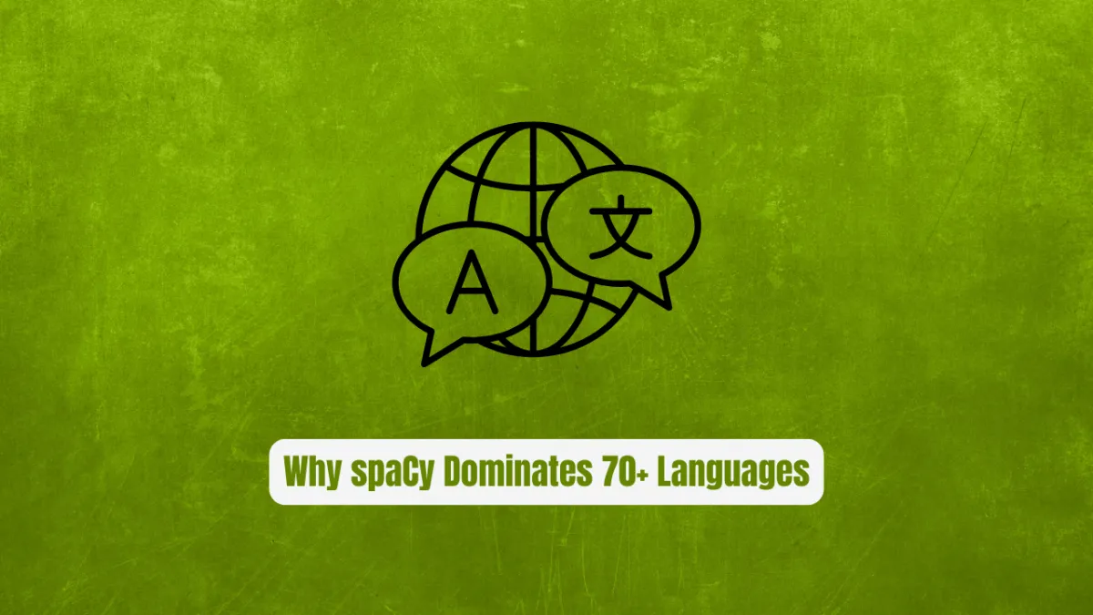 Stop Wrestling with NLTK: Why spaCy Dominates 70+ Languages