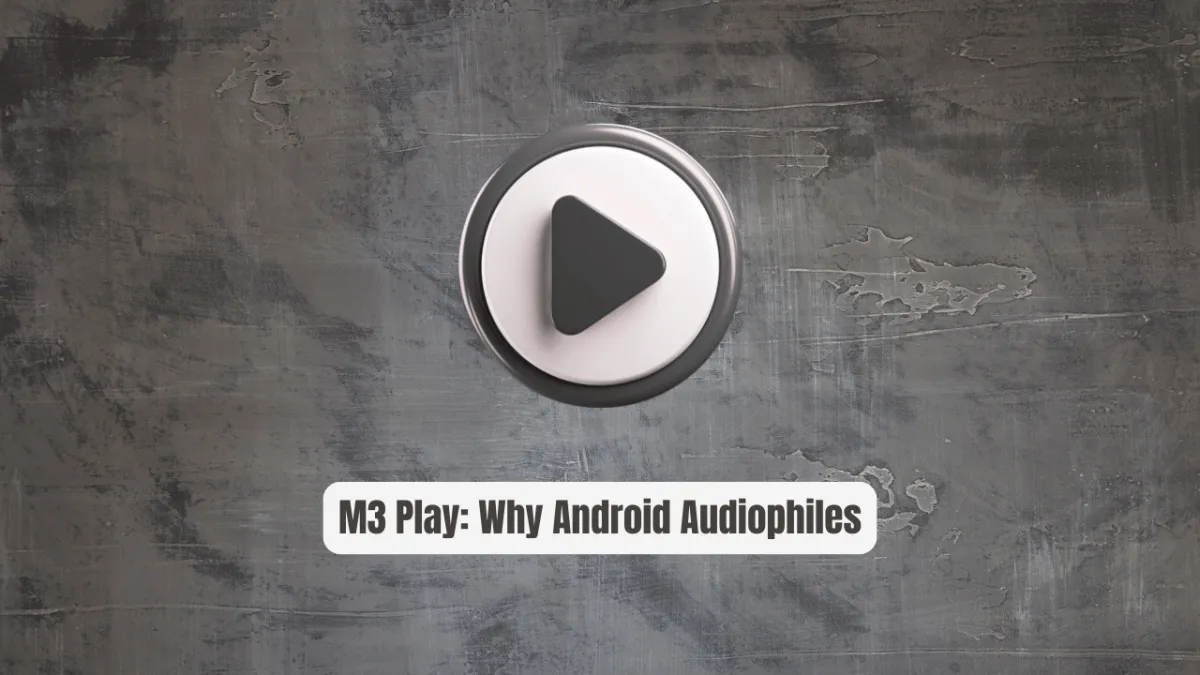 M3 Play: Why Android Audiophiles Are Ditching Spotify