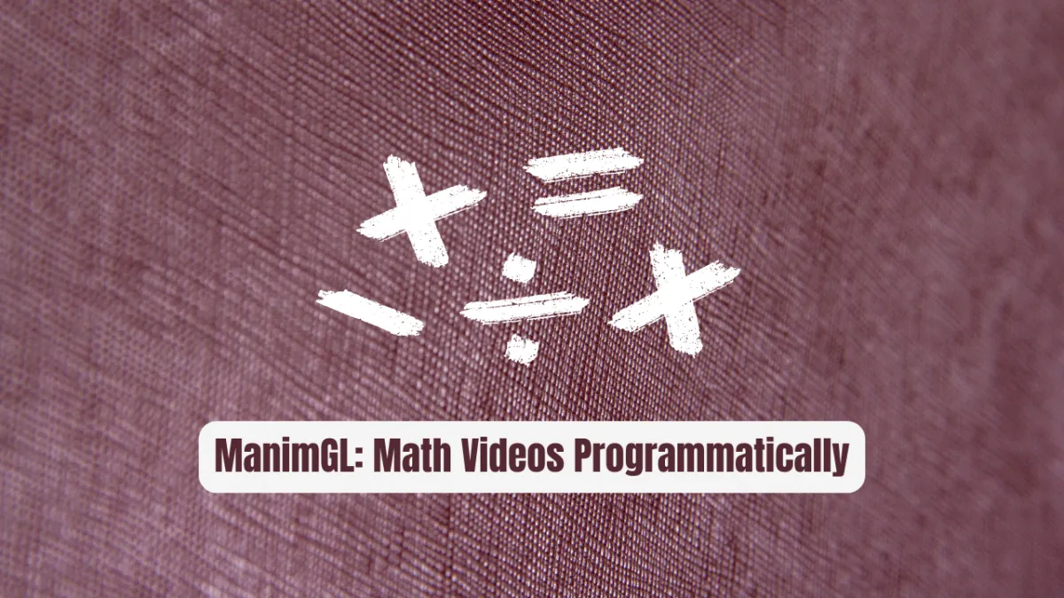 ManimGL: Create Stunning Math Videos Programmatically