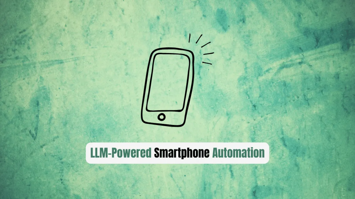 TencentQQGYLab/AppAgent: LLM-Powered Smartphone Automation