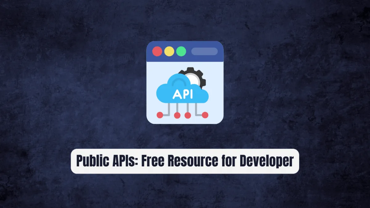 Public APIs: The Essential Free Resource Every Developer Needs