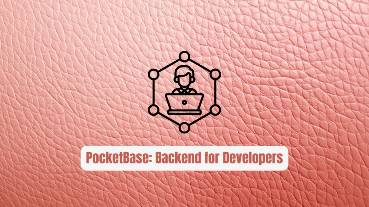 PocketBase: The Modern Backend Solution for Developers