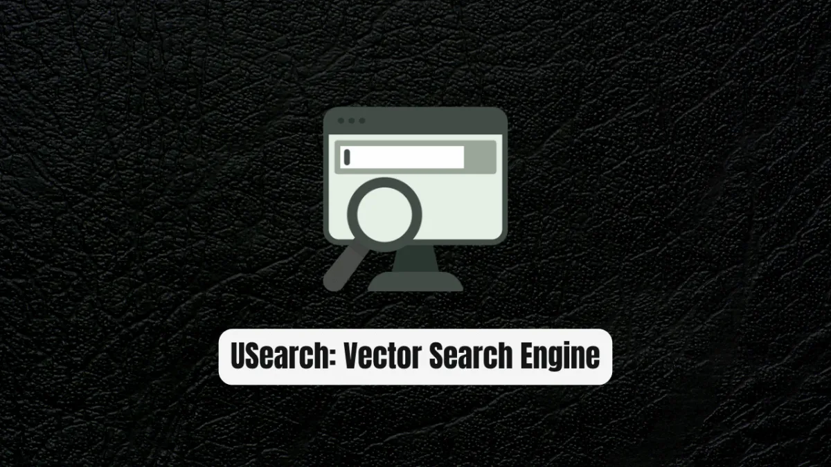 USearch: 10x Faster Vector Search Engine for Every Language