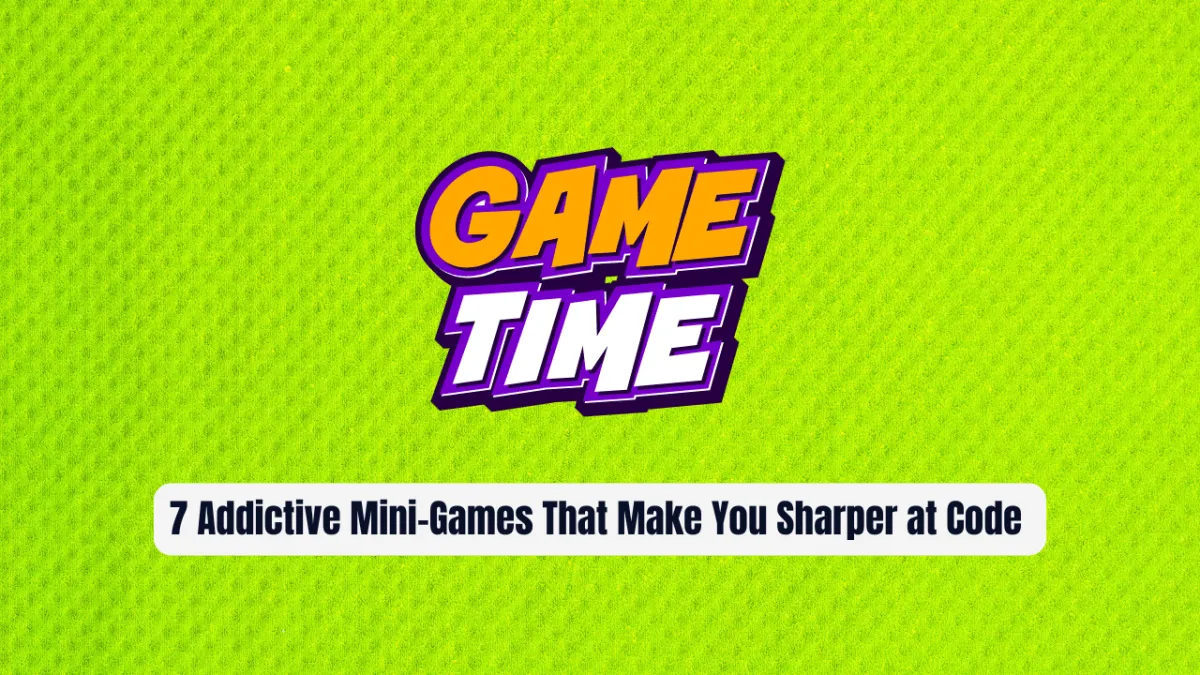 7 Addictive Mini-Games That Make You Sharper at Code (No Downloads, No Sign-Up)